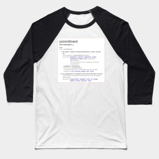 What is meaning of commitment ? Baseball T-Shirt
